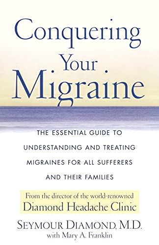Conquering your migraine the essential guide to understanding and treating migraines for all suffer. - Ready for revised rica a test preparation guide for california.