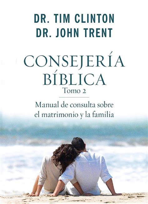 Consejeria biblica tomo 2 manual de consulta sobre el matrimonio y la familia spanish edition. - Revuelux 30a manual de uk fr nl.
