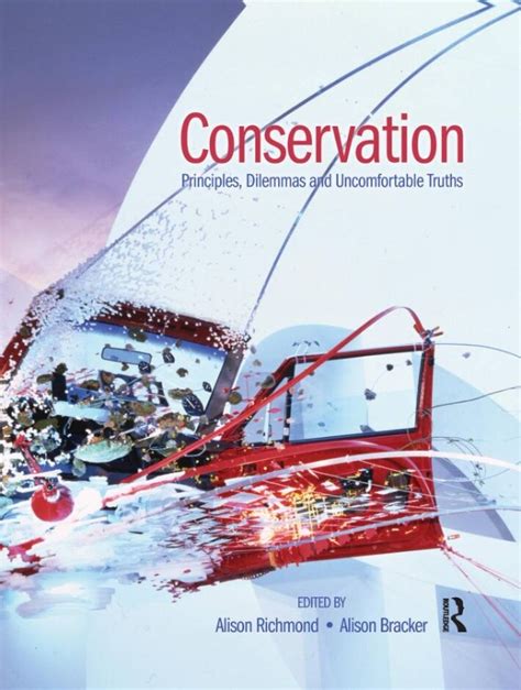 Conservation Principles Dilemmas And Uncomfortable Truths