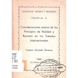 Consideraciones acerca de los prinipios de nulidad y revisión de los tratados internacionales. - Historia de la literatura dramática cubana.