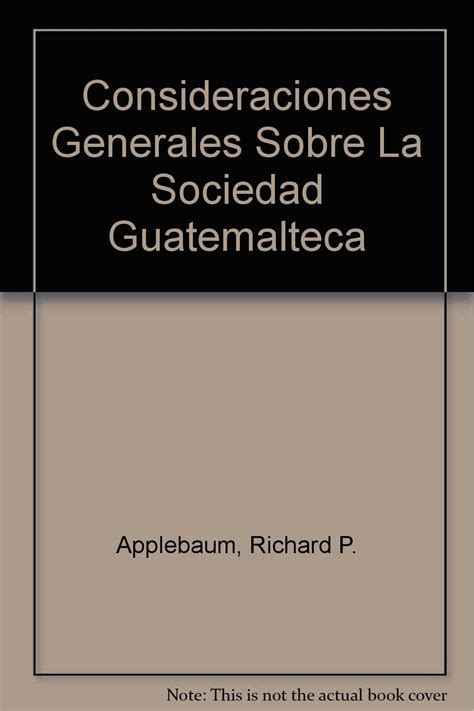 Consideraciones generales sobre la sociedad guatemalteca. - George arfken mathematical methods solution manual.