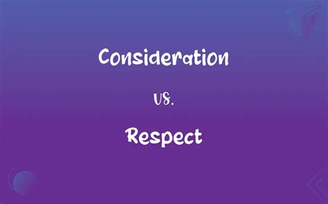 Consideration vs. Respect – Comparisons Wiki