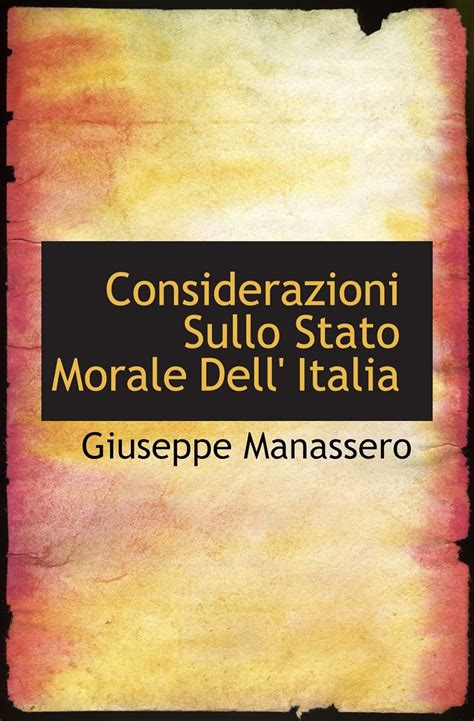 Considerazioni sullo stato morale dell'italia: per servir d'introduzione alla morale pratica. - Lantenne de lecher guide pratique dutilisation.