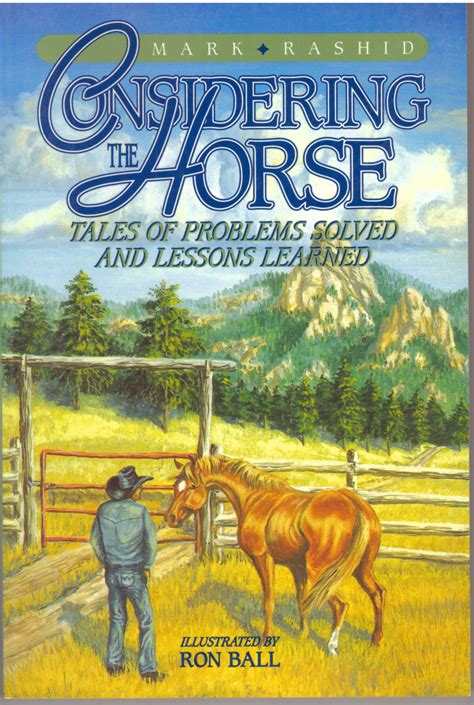 Read Online Considering The Horse Tales Of Problems Solved And Lessons Learned By Mark Rashid