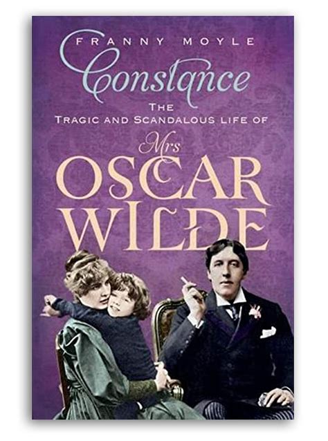 Read Online Constance The Tragic And Scandalous Life Of Mrs Oscar Wilde By Franny Moyle