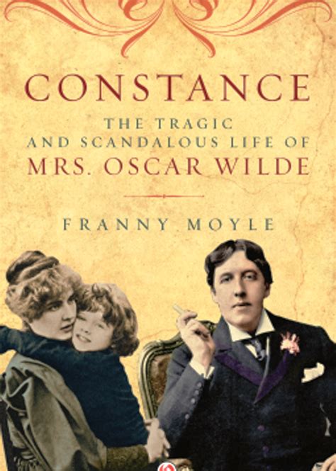 Read Constance The Tragic And Scandalous Life Of Mrs Oscar Wilde By Franny Moyle