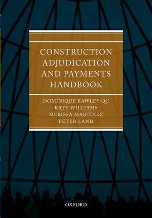 Construction Adjudication and Payments Handbook by Dominique Rawley …