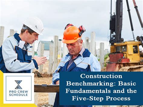 Construction Benchmarking Basic Fundamentals and the FiveStep Process
