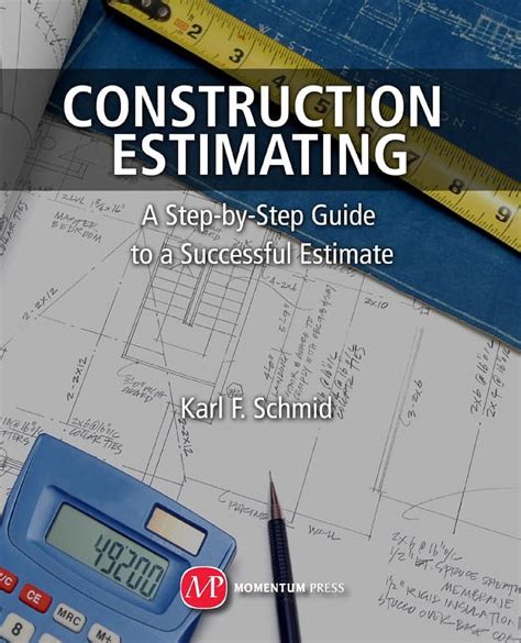 Construction Estimating A StepbyStep Guide to a Successful Estimate