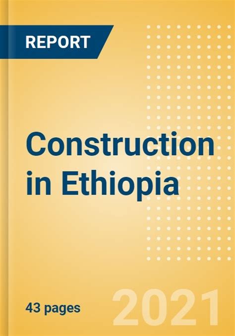 Construction in Ethiopia - Key Trends and Opportunities to …