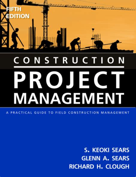Construction project management a practical guide to field construction management 5th edition. - Manuel d'entretien pour maquet beta table d'opération.