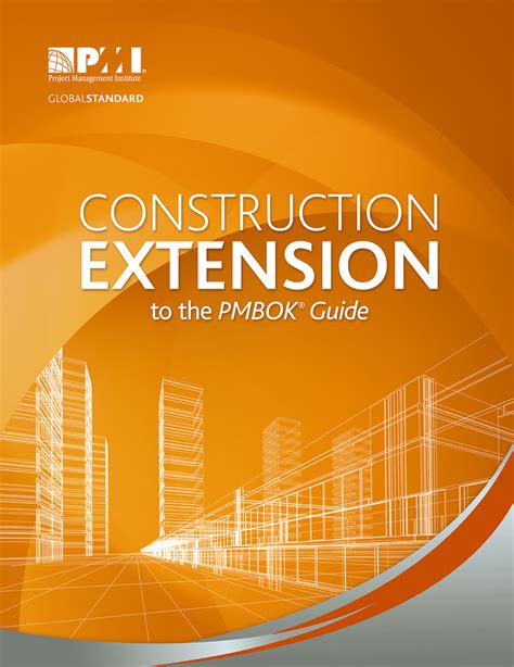 Read Construction Extension To The Pmbok Guide By Project Management Insitute