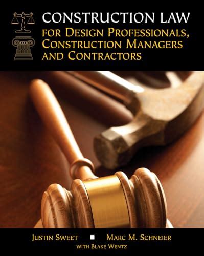 Read Online Construction Law For Design Professionals Construction Managers And Contractors By Justin Sweet