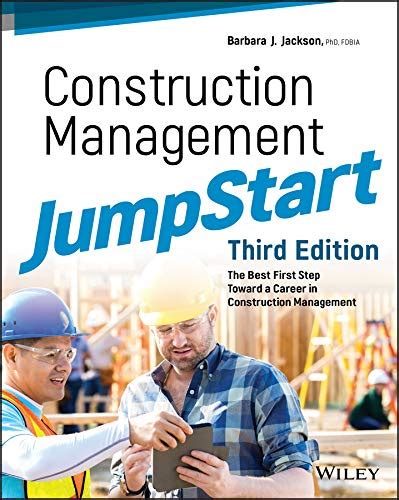Read Online Construction Management Jumpstart The Best First Step Toward A Career In Construction Management By Barbara J Jackson