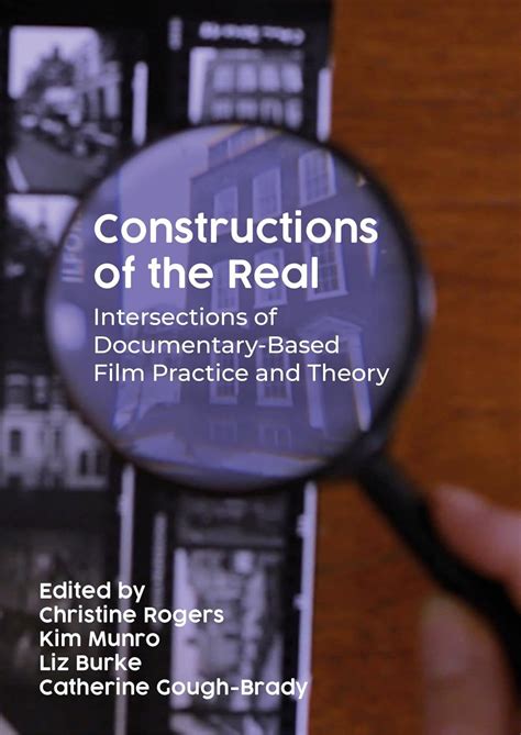 Constructions of the Real: Intersections of Documentary-Based …