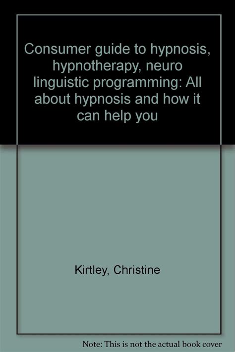 Consumer guide to hypnosis hypnotherapy neuro linguistic programming all about hypnosis and how it can help. - Allis chalmers d17 series 3 parts manual.