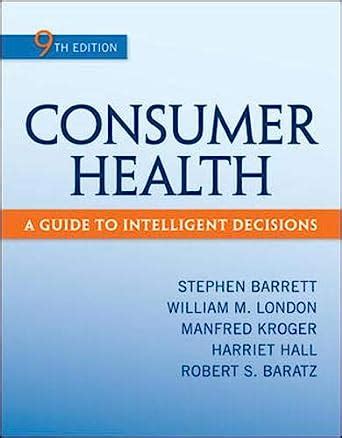 Consumer health a guide to intelligent decisions free online. - Essai d'urologie clinique: la fièvre typhoïde.