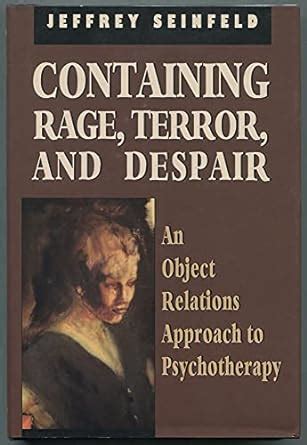 Containing rage terror and despair an object relations approach to psychotherapy the library of object relations. - The sailor who fell from grace with sea yukio mishima.