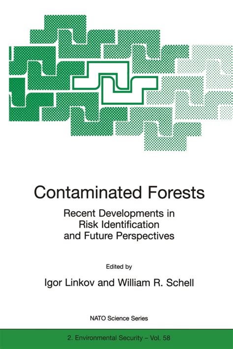 Contaminated Forests Recent Developments In Risk Identification And Future Perspectives