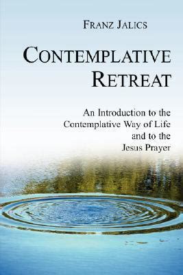 Contemplative retreat an introduction to the contemplative way of life and to the jesus prayer. - Chrysler grand voyager workshop manual 2002.