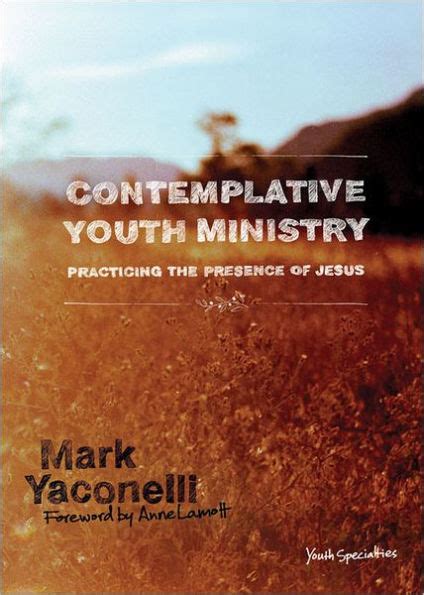 Download Contemplative Youth Ministry Practicing The Presence Of Jesus By Mark Yaconelli