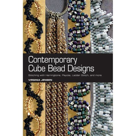 Contemporary cube bead designs stitching with herringbone peyote ladder stitch and more. - A clinical guide to applied dental materials by stephen j bonsor.