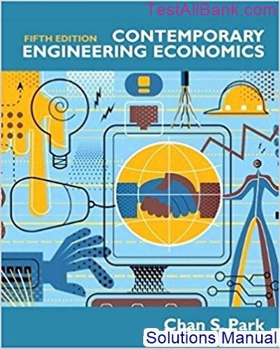 Contemporary engineering economics 5th edition solutions manual. - Manuale di soluzioni per circuiti ulaby maharbiz.