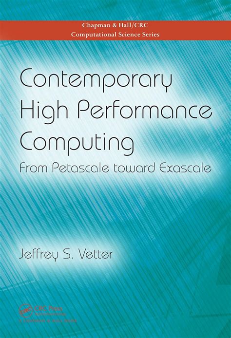 Download Contemporary High Performance Computing From Petascale Toward Exascale Chapman  Hallcrc Computational Science By Jeffrey S Vetter