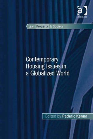 Read Online Contemporary Housing Issues In A Globalized World By Padraic Kenna