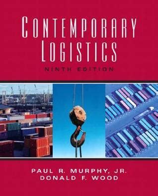 Full Download Contemporary Logistics By Paul R Murphy Jr