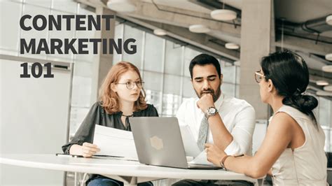Content Marketing 101: Everything You Need to Know