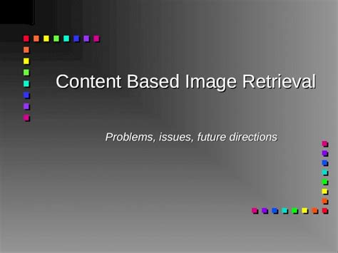 Content-Based Image Retrieval Art and Future Directions. 