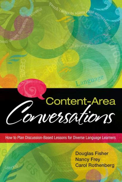 Read Online Contentarea Conversations How To Plan Discussionbased Lessons For Diverse Language Learners By Douglas Fisher