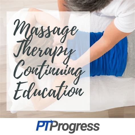 Continuing Education for Massage Therapy: CE Requirements