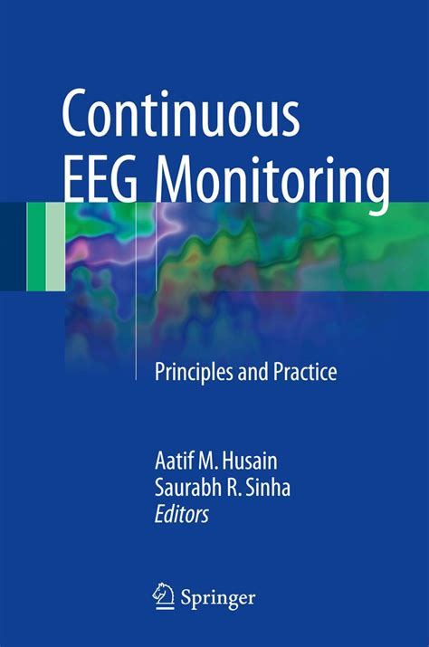 Continuous Eeg Monitoring Principles And Practice