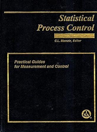 Continuous process control practical guides for measurement and control. - Chevaliers de l'ordre du temple en bourgogne.