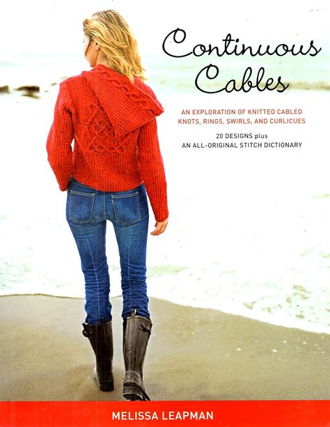 Download Continuous Cables An Exploration Of Knitted Cabled Knots Rings Swirls And Curlicues By Melissa Leapman