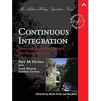 Read Continuous Integration Improving Software Quality And Reducing Risk By Paul Duvall