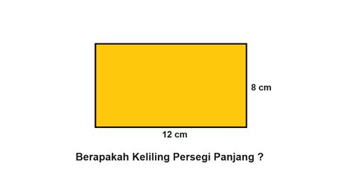Contoh soal keliling persegi panjang beserta jawabannya.  Rumus persegi...