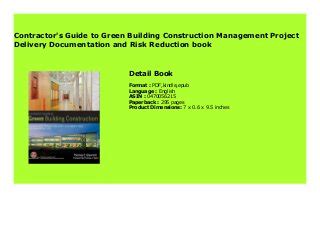 Contractors guide to green building construction management project delivery documentation and risk reduction. - Polyamory and pregnancy the polyamory on purpose guides book 1.