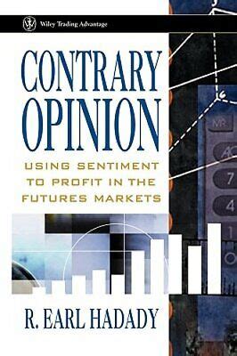 Contrary Opinion Using Sentiment To Profit In The Futures Markets