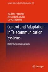 Control And Adaptation In Telecommunication Systems Mathematical Foundations 1st Edition