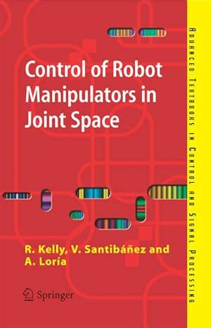 Control of robot manipulators in joint space advanced textbooks in control and signal processing by rafael kelly 2005 08 23. - Sony ericsson cedar j108a user manual.