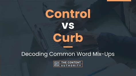 Control vs. Curb - What