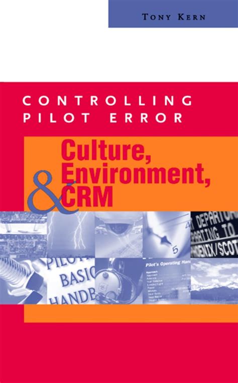 Controlling Pilot Error Culture Environment And Crm Crew Resource Management