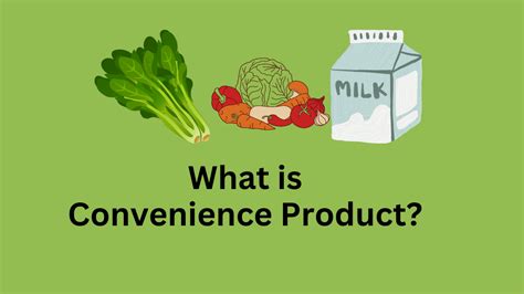 Convenience Product - Meaning, Importance, Types & Example