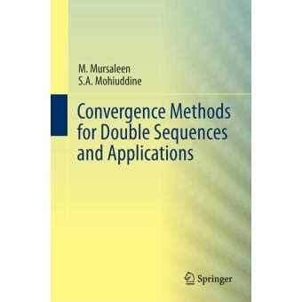 Convergence Methods For Double Sequences And Applications