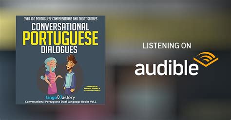 Conversational Portuguese Dialogues Over 100 Portuguese Conversations and Short Stories
