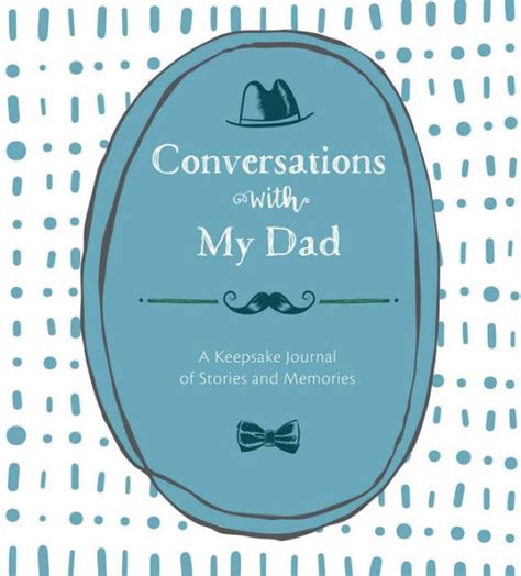Read Online Conversations With My Dad A Keepsake Journal Of Stories And Memories By Lark Crafts