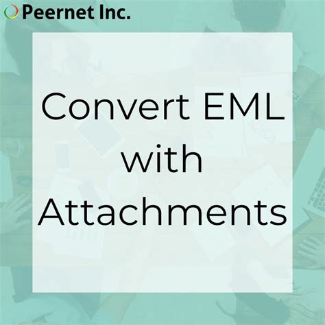 Convert EML with Attachments Going Beyond Email Limitations